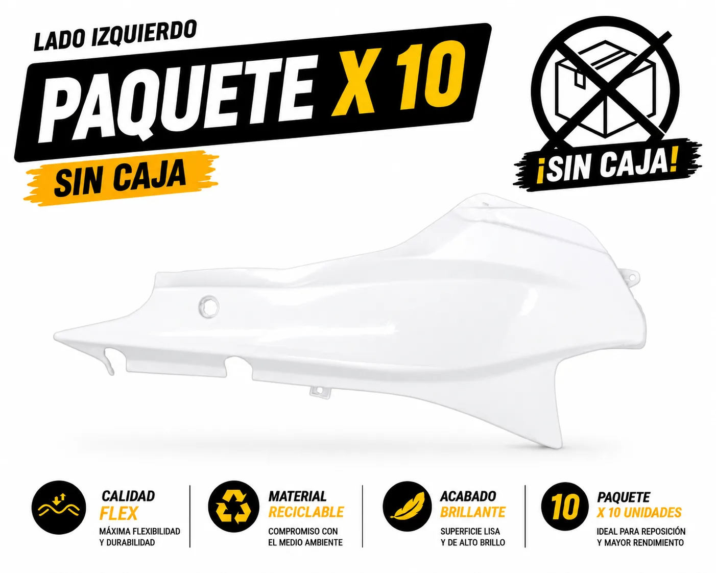 CARENADO LATERAL IZQUIERDO x10 SMASH/BIZ/OTRAS BLANCO PAQUETE X 10 UNIDADES SIN CAJA